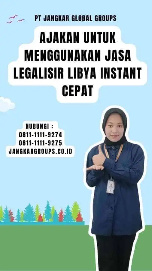 Ajakan untuk Menggunakan Jasa Legalisir Libya Instant Cepat