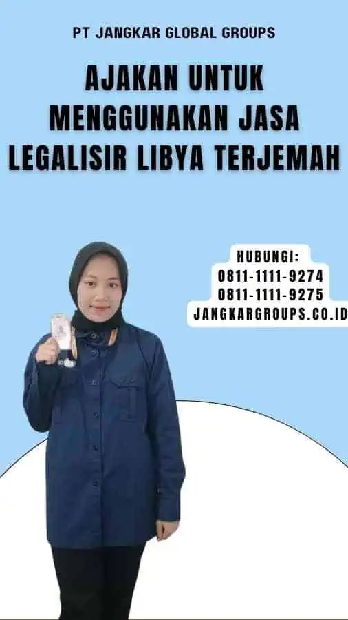 Ajakan untuk Menggunakan Jasa Legalisir Libya Terjemah