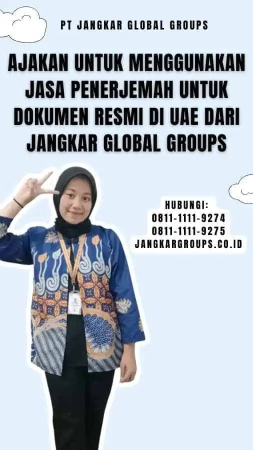 Ajakan untuk Menggunakan Jasa Penerjemah untuk Dokumen Resmi di UAE dari Jangkar Global Groups