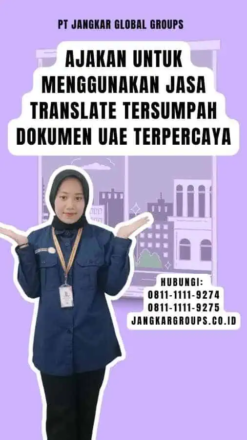 Ajakan untuk Menggunakan Jasa Translate Tersumpah Dokumen UAE Terpercaya