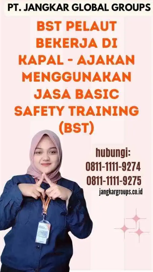 BST Pelaut Bekerja di Kapal - Ajakan Menggunakan Jasa Basic Safety Training (BST)