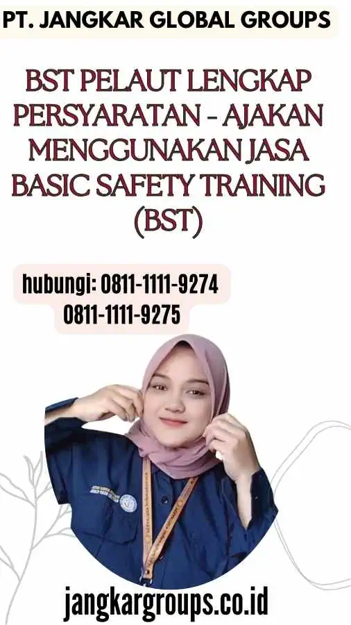 BST Pelaut Lengkap Persyaratan - Ajakan Menggunakan Jasa Basic Safety Training (BST)