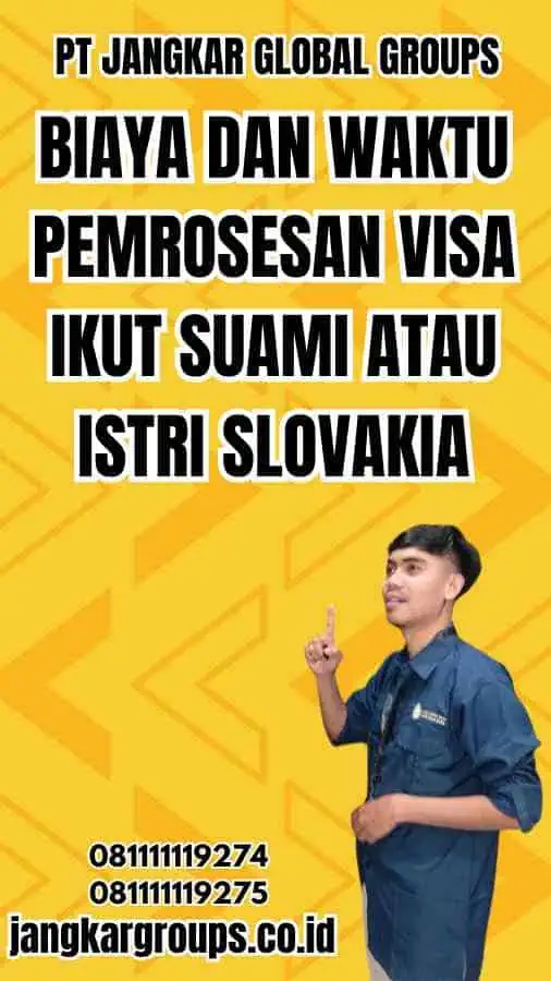 Biaya dan Waktu Pemrosesan Visa Ikut Suami Atau Istri Slovakia