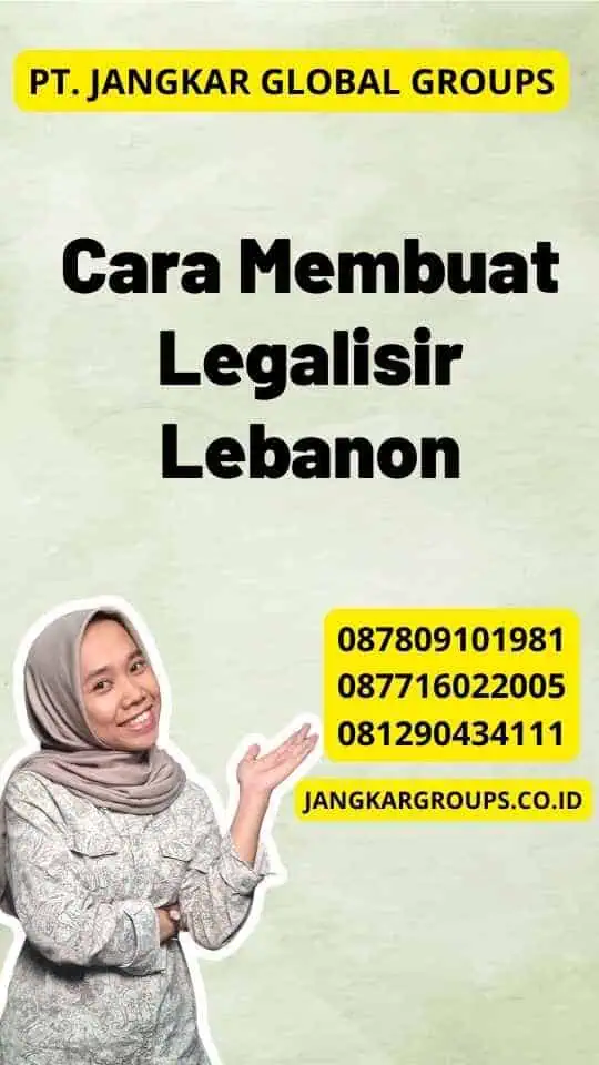 Cara Membuat Legalisir Lebanon