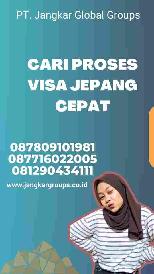 Cari Proses Visa Jepang Cepat