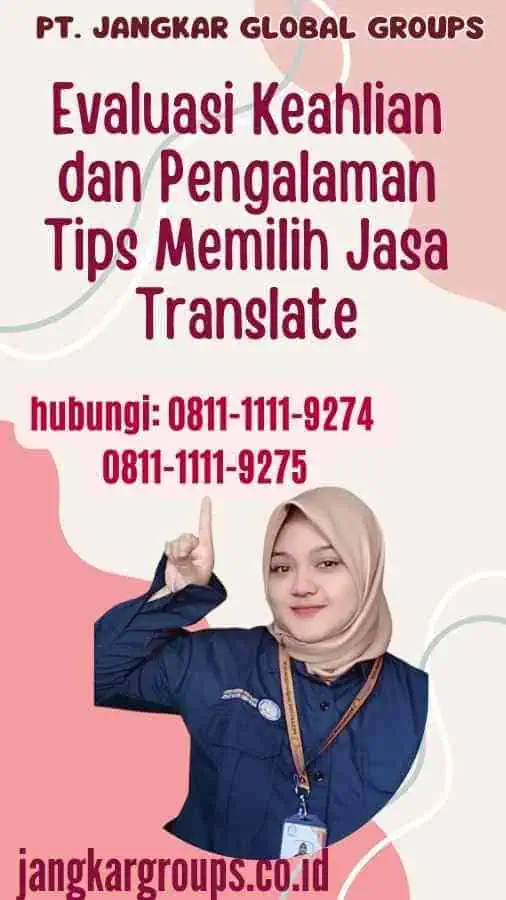 Evaluasi Keahlian dan Pengalaman Tips Memilih Jasa Translate