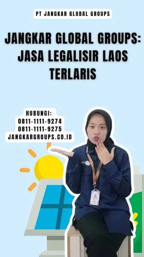 Jangkar Global Groups Jasa Legalisir Laos Terlaris