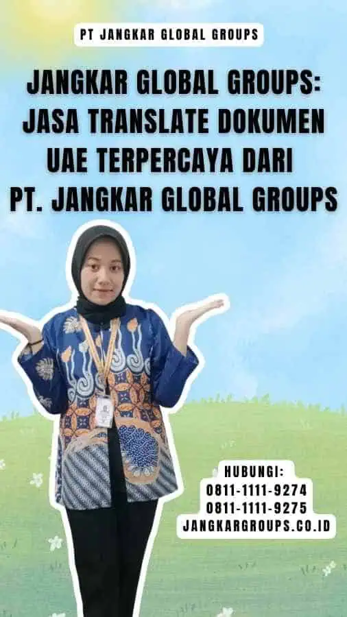 Jangkar Global Groups Jasa Translate Dokumen UAE Terpercaya dari PT. Jangkar Global Groups