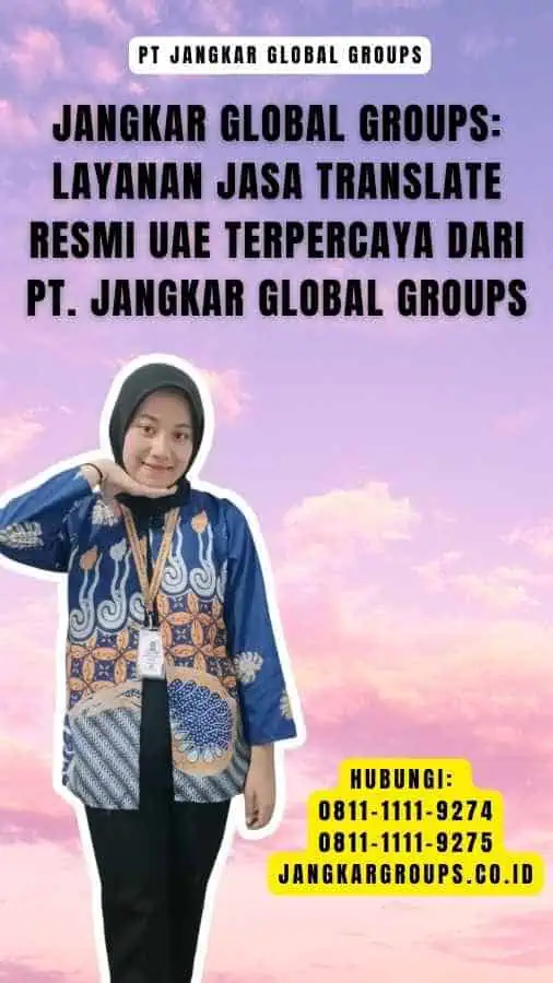 Jangkar Global Groups Layanan Jasa Translate Resmi UAE Terpercaya dari PT. Jangkar Global Groups