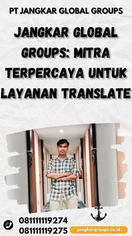 Jangkar Global Groups: Mitra Terpercaya untuk Layanan Translate