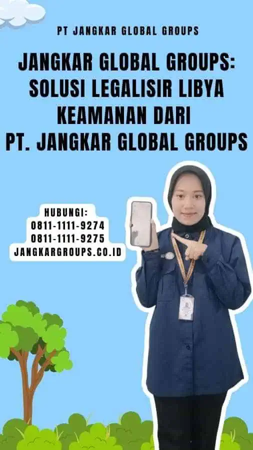 Jangkar Global Groups Solusi Legalisir Libya Keamanan dari PT. Jangkar Global Groups