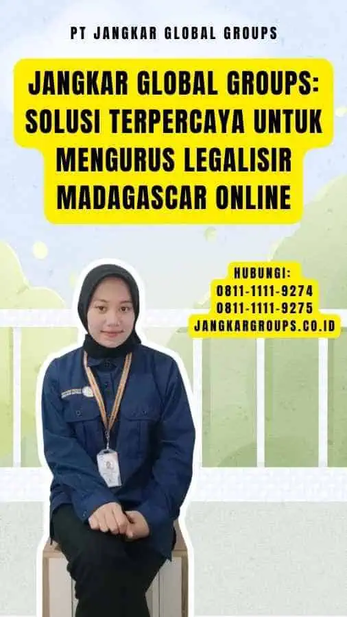 Jangkar Global Groups Solusi Terpercaya untuk Mengurus Legalisir Madagascar Online