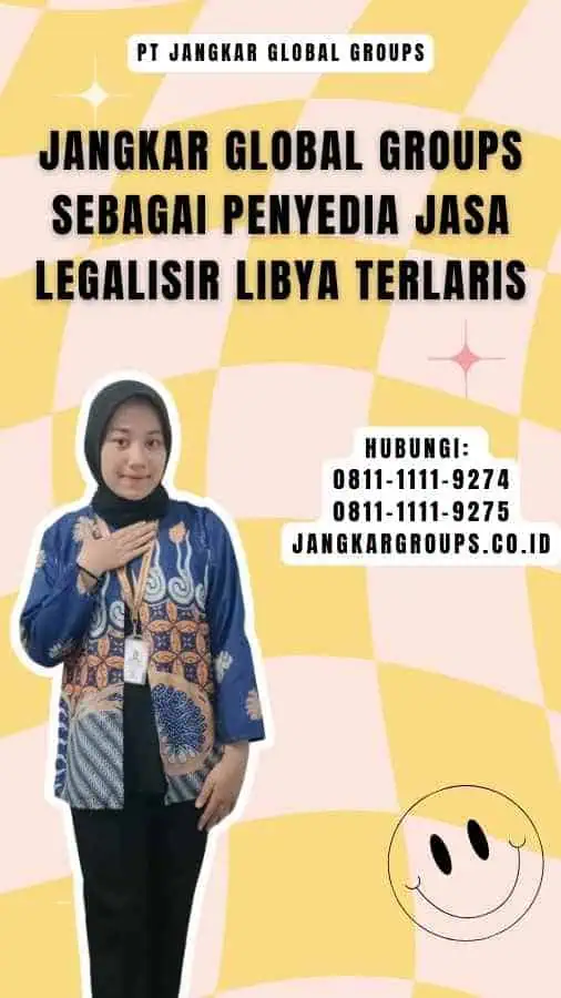 Jangkar Global Groups sebagai Penyedia Jasa Legalisir Libya Terlaris