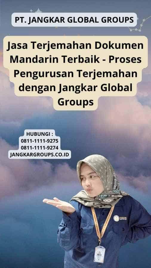 Jasa Terjemahan Dokumen Mandarin Terbaik - Proses Pengurusan Terjemahan dengan Jangkar Global Groups