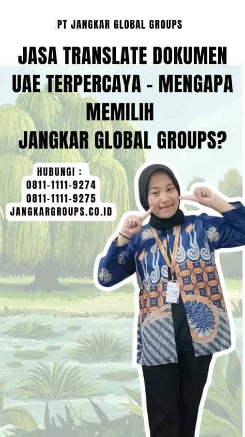 Jasa Translate Dokumen UAE Terpercaya - Mengapa Memilih Jangkar Global Groups