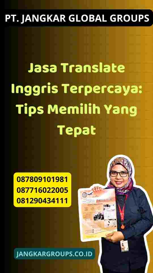 Jasa Translate Inggris Terpercaya: Tips Memilih Yang Tepat