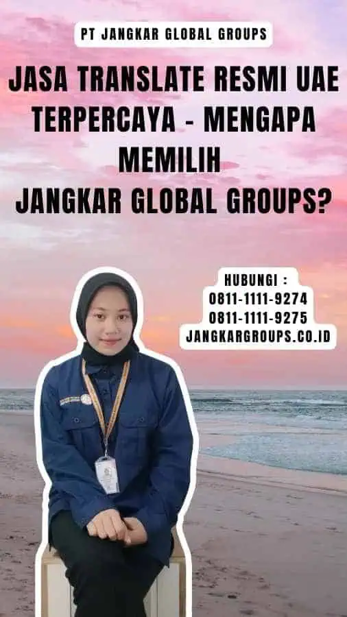 Jasa Translate Resmi UAE Terpercaya - Mengapa Memilih Jangkar Global Groups