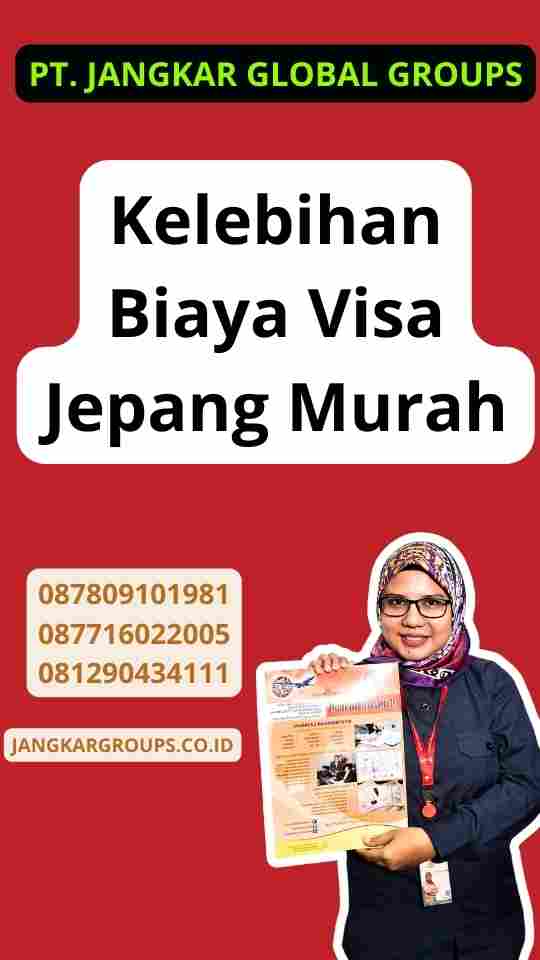 Kelebihan Biaya Visa Jepang Murah