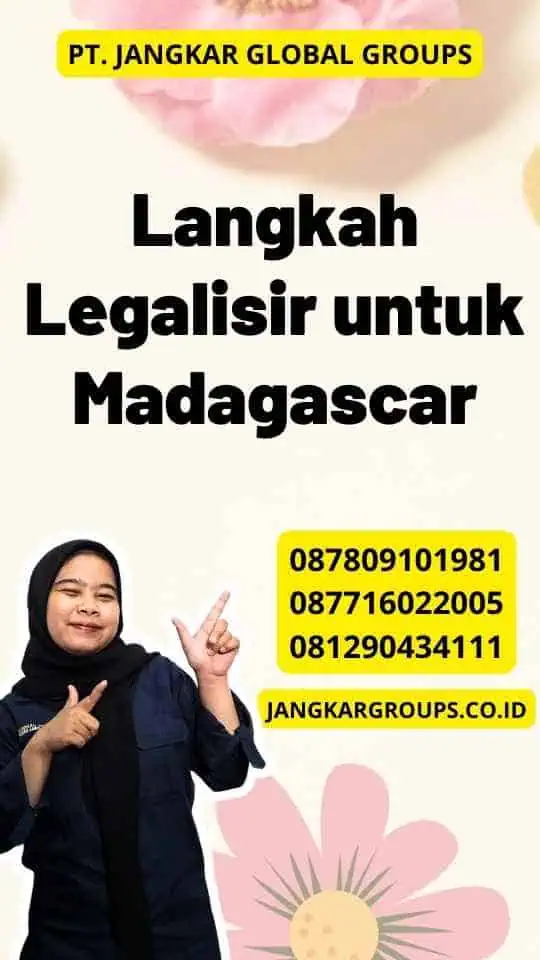 Langkah Legalisir untuk Madagascar