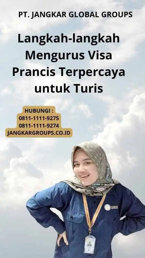 Langkah-langkah Mengurus Visa Prancis Terpercaya untuk Turis