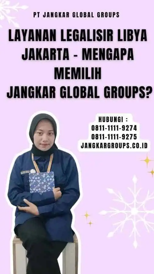 Layanan Legalisir Libya Jakarta - Mengapa Memilih Jangkar Global Groups