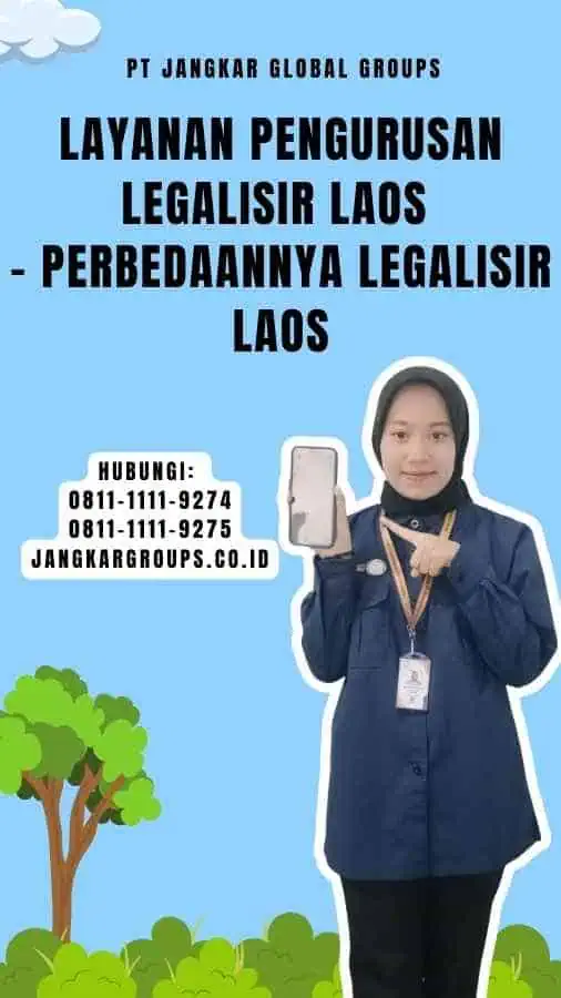 Layanan Pengurusan Legalisir Laos - Perbedaannya Legalisir Laos