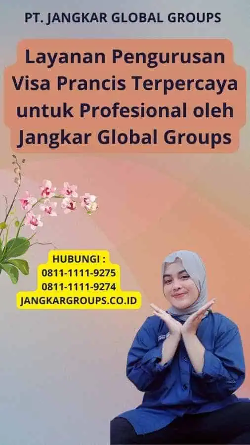 Layanan Pengurusan Visa Prancis Terpercaya untuk Profesional oleh Jangkar Global Groups