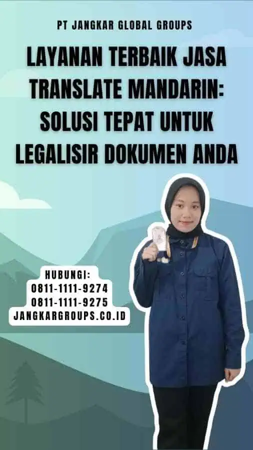 Layanan Terbaik Jasa Translate Mandarin Solusi Tepat untuk Legalisir Dokumen Anda