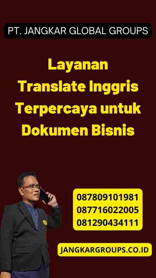 Layanan Translate Inggris Terpercaya untuk Dokumen Bisnis