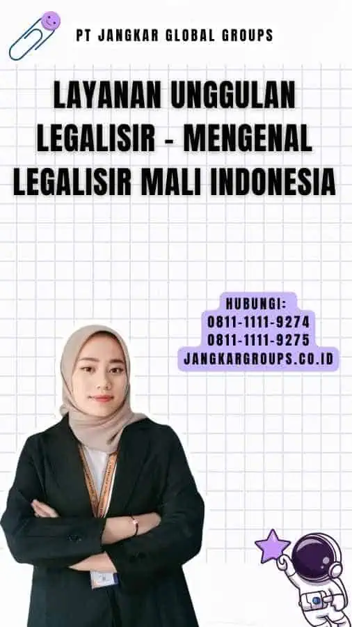 Layanan Unggulan Legalisir - Mengenal Legalisir Mali Indonesia