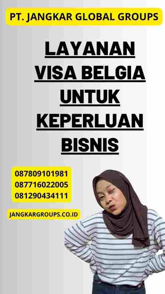 Layanan Visa Belgia untuk Keperluan Bisnis