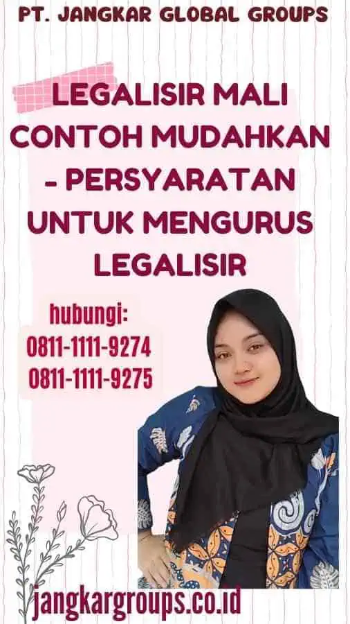 Legalisir Mali Contoh Mudahkan - Persyaratan untuk Mengurus Legalisir