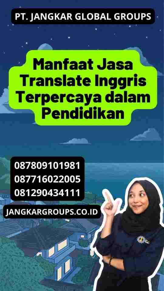 Manfaat Jasa Translate Inggris Terpercaya dalam Pendidikan