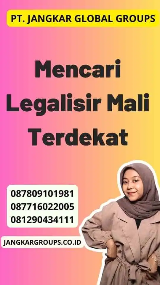 Mencari Legalisir Mali Terdekat