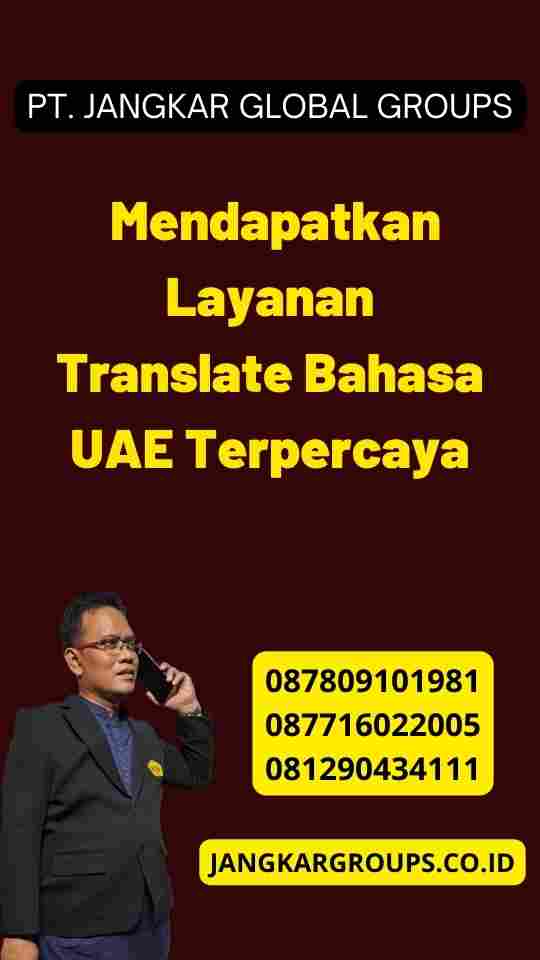 Mendapatkan Layanan Translate Bahasa UAE Terpercaya