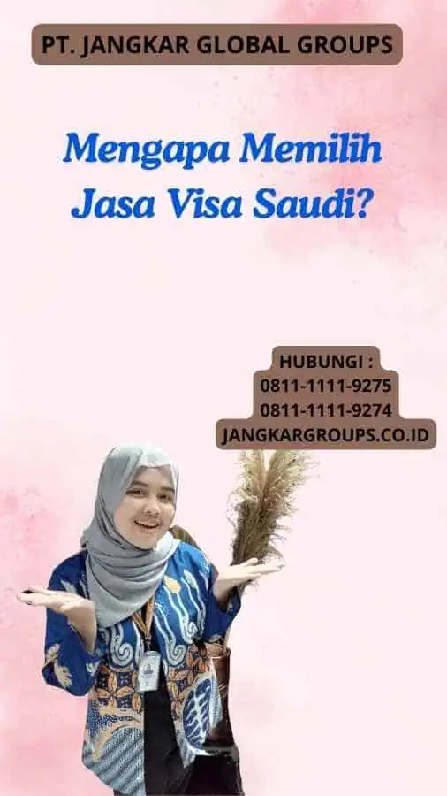 Mengapa Memilih Jasa Visa Saudi?