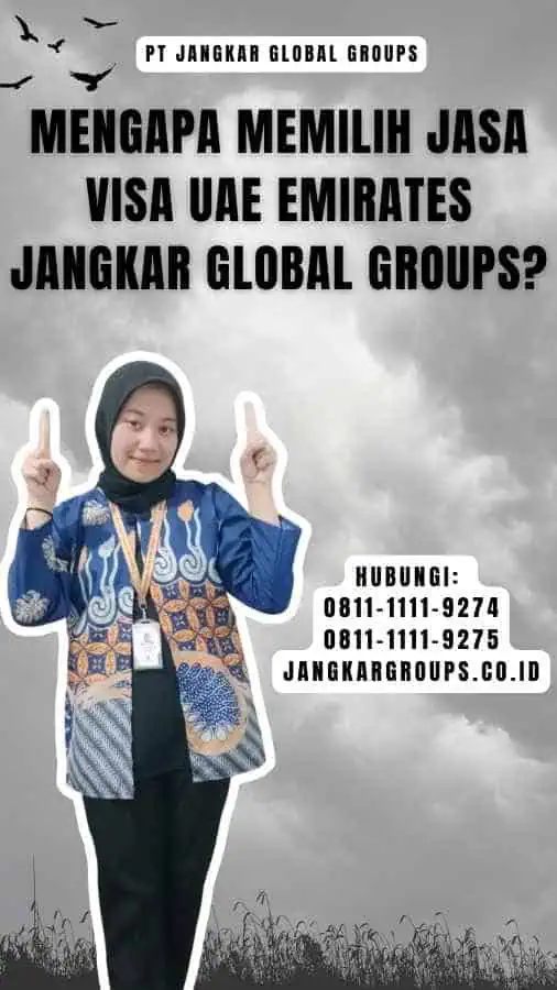 Mengapa Memilih Jasa Visa UAE Emirates Jangkar Global Groups