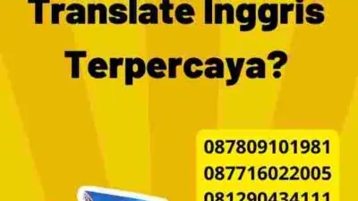 Mengapa Memilih Translate Inggris Terpercaya?