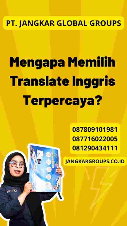 Mengapa Memilih Translate Inggris Terpercaya?