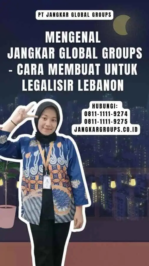 Mengenal Jangkar Global Groups - Cara Membuat untuk Legalisir Lebanon