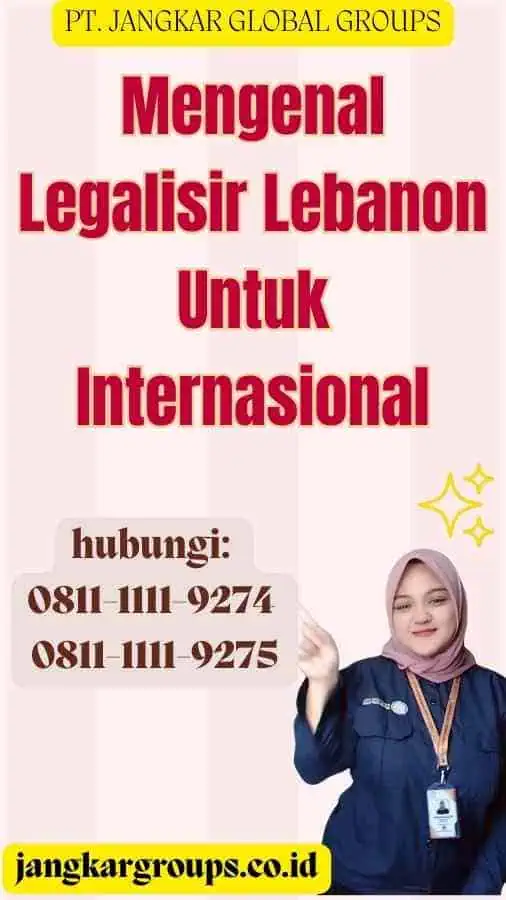 Mengenal Legalisir Lebanon Untuk Internasional