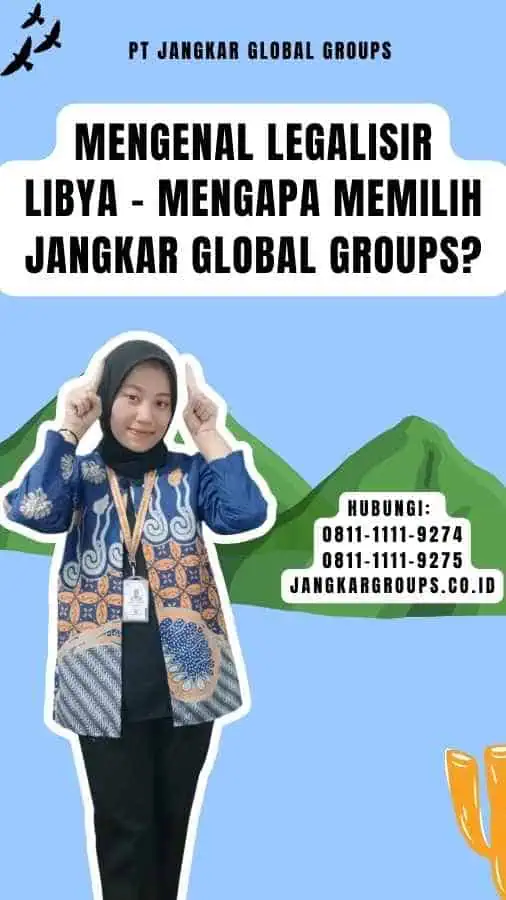 Mengenal Legalisir Libya - Mengapa Memilih Jangkar Global Groups