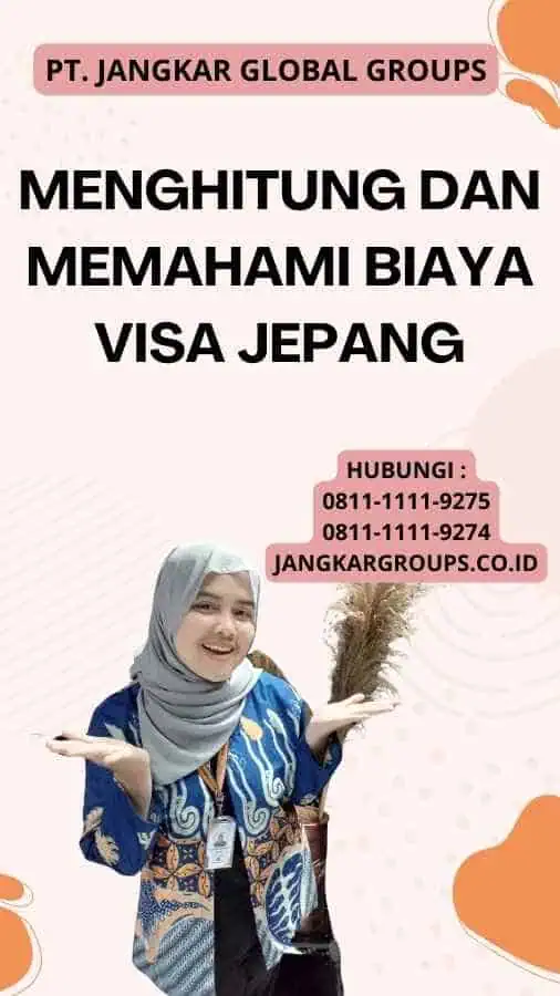 Menghitung dan Memahami Biaya Visa Jepang