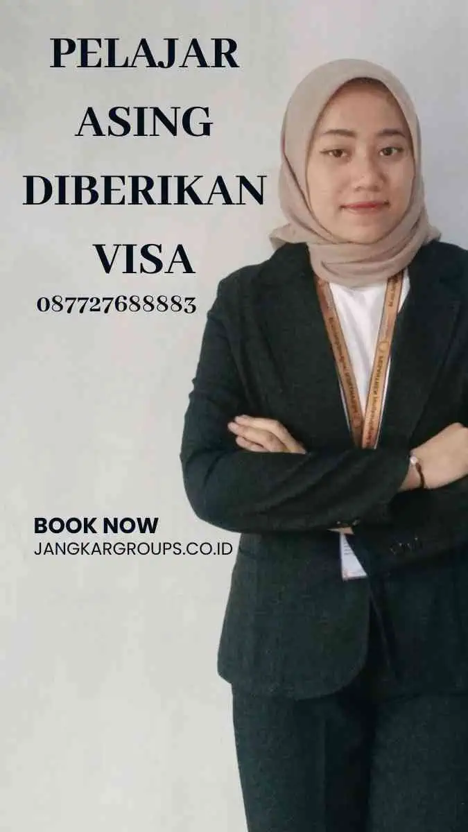 Pelajar Asing Diberikan Visa