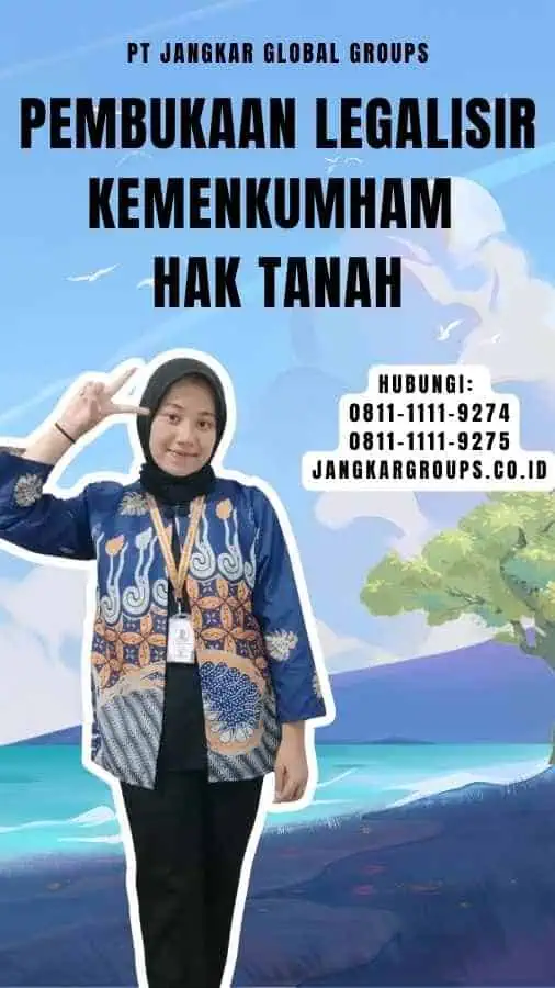 Pembukaan Legalisir Kemenkumham Hak Tanah