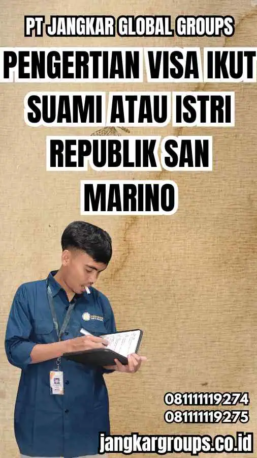 Pengertian Visa Ikut Suami Atau Istri Republik San Marino