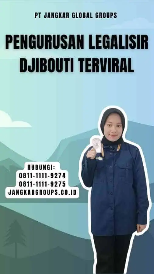 Pengurusan Legalisir Djibouti Terviral