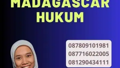 Pentingnya Legalisir Madagascar Hukum