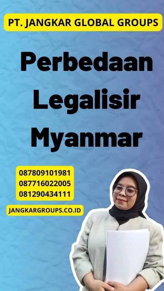 Perbedaan Legalisir Myanmar