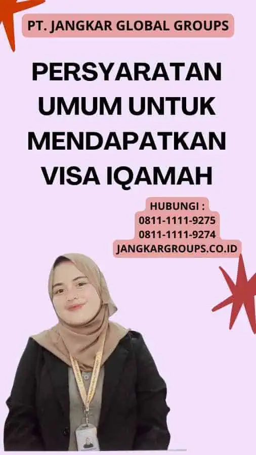 Persyaratan Umum untuk Mendapatkan Visa Iqamah